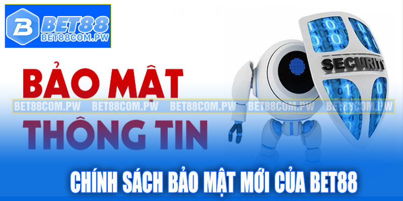 Chính sách bảo mật mới: An toàn tuyệt đối cho người chơi