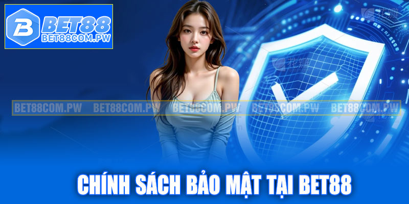 Sự đặc biệt của chính sách bảo mật tại Bet88