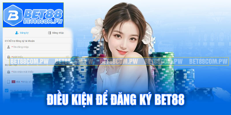 Điều kiện đăng ký Bet88: Quy định cần nắm rõ
