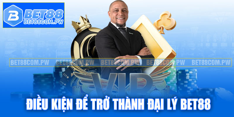 Điều kiện để trở thành đại lý Bet88