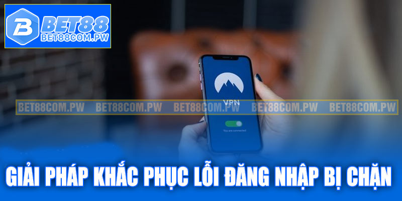 Giải pháp khắc phục lỗi đăng nhập bị chặn