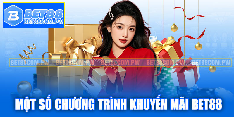 Cập nhật một số chương trình khuyến mãi Bet88 hot