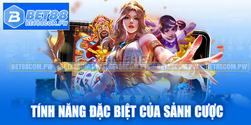 Những tính năng đặc biệt của sảnh game slot Bet88