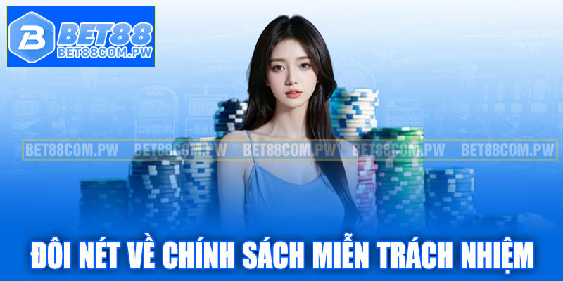 Khái quát đôi nét về chính sách miễn trách nhiệm