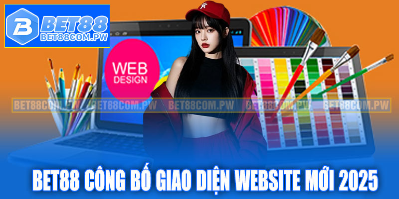 Bet88 công bố giao diện website mới 2025